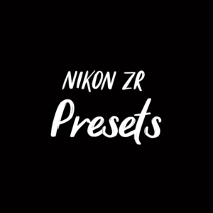 Nikon ZR PRESETS